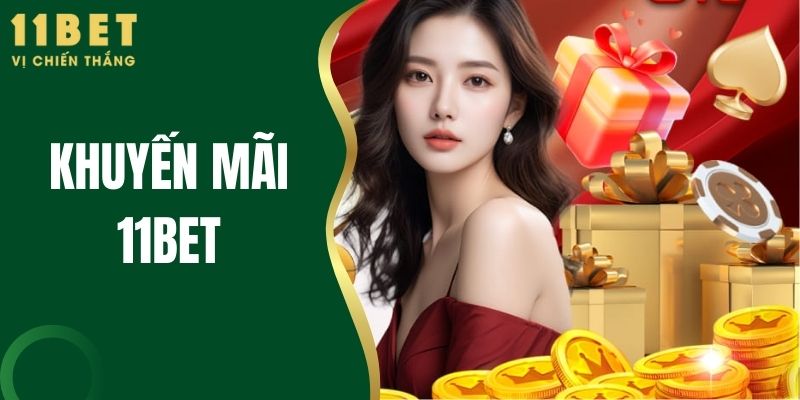 khuyến mãi 11bet