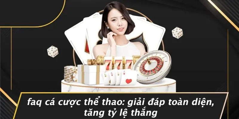 Faq cá cược thể thao